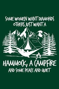 Women Don't Want Diamonds...: Notebook for Hiking Hiker Camper Camping Trekking 6x9 in Dotted