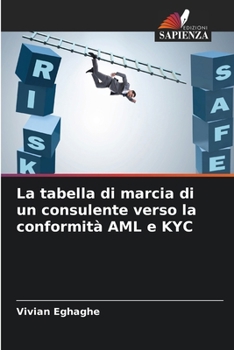 Paperback La tabella di marcia di un consulente verso la conformità AML e KYC [Italian] Book