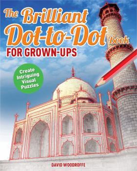 Paperback The Brilliant Dot-To-Dot Book for Grown Ups Book