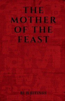 The Mother of the Feast: keys to cages, fear to rages