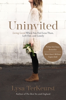 Paperback Uninvited: Living Loved When You Feel Less Than, Left Out, and Lonely Book