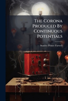Paperback The Corona Produced By Continuous Potentials Book