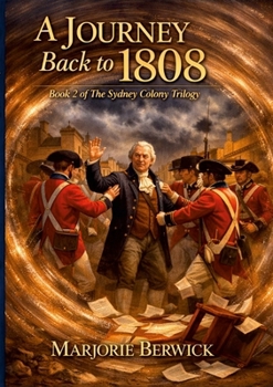 Paperback A Journey Back to 1808: Book 2 in the Sydney Colony Trilogy Book