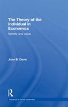 Hardcover The Theory of the Individual in Economics: Identity and Value Book