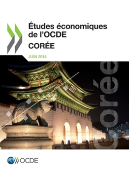 Paperback ?tudes ?conomiques de l'OCDE: Cor?e 2014 [French] Book