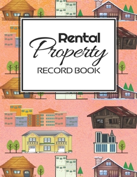 Rental Property Record Book: Rental Property Landlord Income Maintenance Management Tracker Record Book