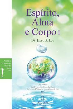 Paperback Espírito, Alma e Corpo I: Spirit, Soul and Body I (Portuguese) [Portuguese] Book