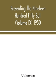 Paperback Presenting the Nineteen Hundred Fifty Bull (Volume IX) 1950 Book
