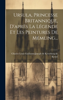 Hardcover Ursula, Princesse Britannique, D'après La Légende Et Les Peintures De Memling... [French] Book