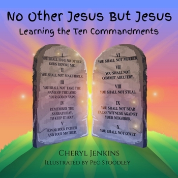 Paperback No Other Jesus But Jesus: Learning the Ten Commandments Book