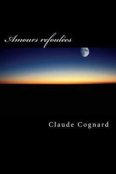 Paperback Amours refoulées: La tolérance avant tout ! [French] Book