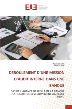 Deroulement d'Une Mission d'Audit Interne Dans Une Banque (French Edition)