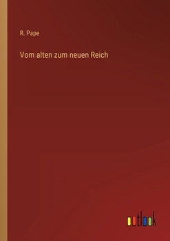 Paperback Vom alten zum neuen Reich [German] Book