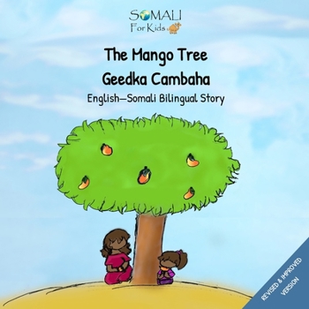 Paperback The Mango Tree - Geedkii Cambaha Ahaa: English - Somali Bilingual Book