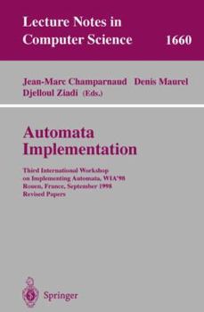Paperback Automata Implementation: Third International Workshop on Implementing Automata, Wia'98, Rouen, France, September 17-19, 1998, Revised Papers Book