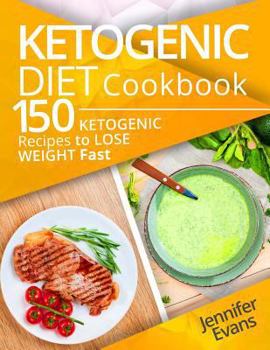 Paperback Ketogenic Diet Cookbook: 150 Ketogenic Recipes to Lose Weight Fast Book