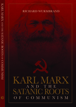 Paperback Karl Marx and the Satanic Roots of Communism Book