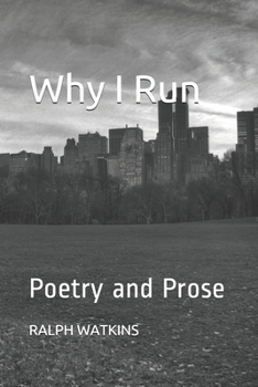 Paperback Why I Run: Poetry and Prose Book