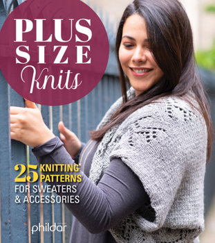 Paperback Plus Size Knits: 25 Knitting Patterns for Sweaters & Accessories Book