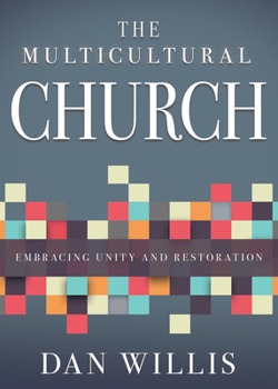 Paperback The Multicultural Church: Embracing Unity and Restoration Book
