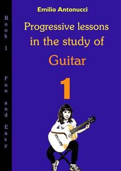 Paperback Progressive lessons in the study of Guitar Book