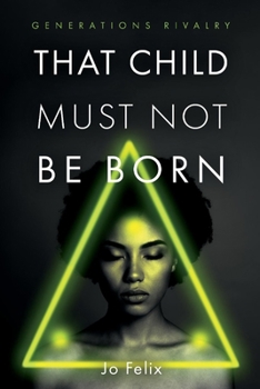 Paperback Generation's Rivalry: That Child Must Not Be Born Book