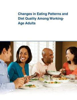 Paperback Changes in Eating Patterns and Diet Quality Among Working- Age Adults Book