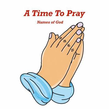 Paperback A Time to Pray: Names of God Book