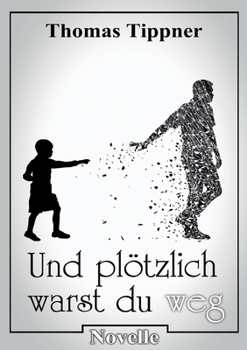 Paperback und plötzlich warst du weg [German] Book