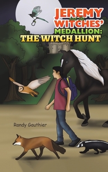 Hardcover Jeremy and the Witches' Medallion: The Witch Hunt Book