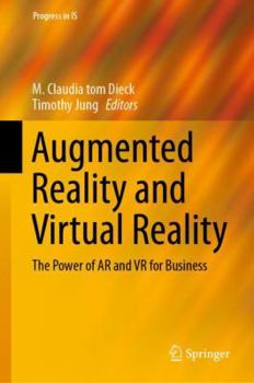 Hardcover Augmented Reality and Virtual Reality: The Power of AR and VR for Business Book