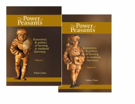 Paperback The Power of Peasants: Economics and Politics of Farming in Medieval Germany 2-vol. set paperback Book