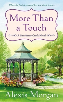 More Than a Touch - Book #2 of the Snowberry Creek