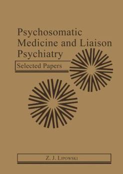 Paperback Psychosomatic Medicine and Liaison Psychiatry: Selected Papers Book