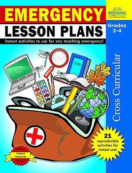 Paperback Emergency Lesson Plans, Grades 3-4: Instant Activities to Use for Any Teaching Emergency! Book