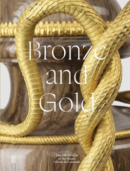 Bronze and Gold: The Gilt Bronzes from the Musée Nissim de Camondo