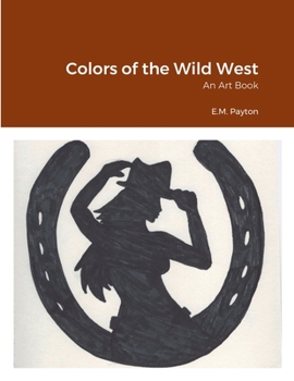 Paperback Colors of the Wild West: An Art Book
