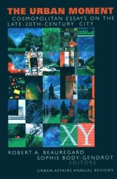 Paperback The Urban Moment: Cosmopolitan Essays on the Late 20th Century City Book