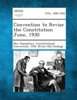 Paperback Convention to Revise the Constitution June, 1930 Book