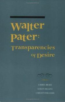 Paperback Walter Pater: Transparencies of Desire Book