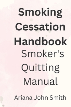 Paperback Smoking Cessation Handbook: Smoker's quitting Manual Book