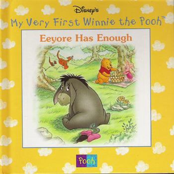 Eeyore has enough (Disney's My very first Winnie the Pooh) - Book  of the Disney's My Very First Winnie the Pooh