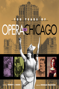 Hardcover 150 Years of Opera in Chicago Book