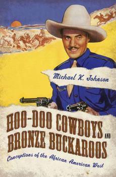 Paperback Hoo-Doo Cowboys and Bronze Buckaroos: Conceptions of the African American West Book
