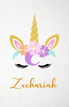 Zechariah A5 Lined Notebook 110 Pages: Funny Blank Journal For Lovely Magical Unicorn Face Dream Family First Name Middle Last Surname. Unique Student ... Composition Great For Home School Writing