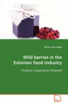 Paperback Wild berries in the Estonian food industry Book