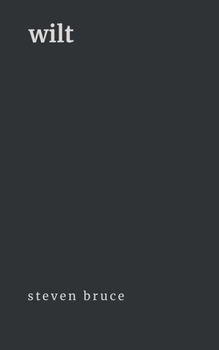 Wilt: A Poetry Collection