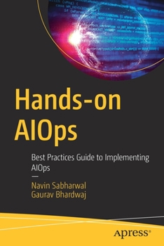 Paperback Hands-On Aiops: Best Practices Guide to Implementing Aiops Book