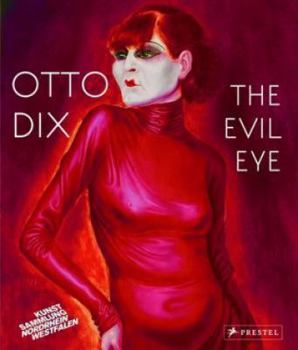 Otto Dix: The Evil Eye