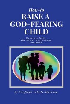Paperback How to Raise A God-Fearing Child Book